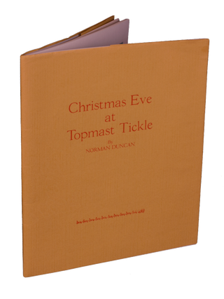 Item #171 Christmas Eve at Topmast Tickle.; | With an Introduction by William F. E. Morley & Wood...