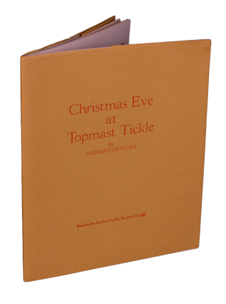 Item #171 Christmas Eve at Topmast Tickle.; | With an Introduction by William F. E. Morley & Wood...