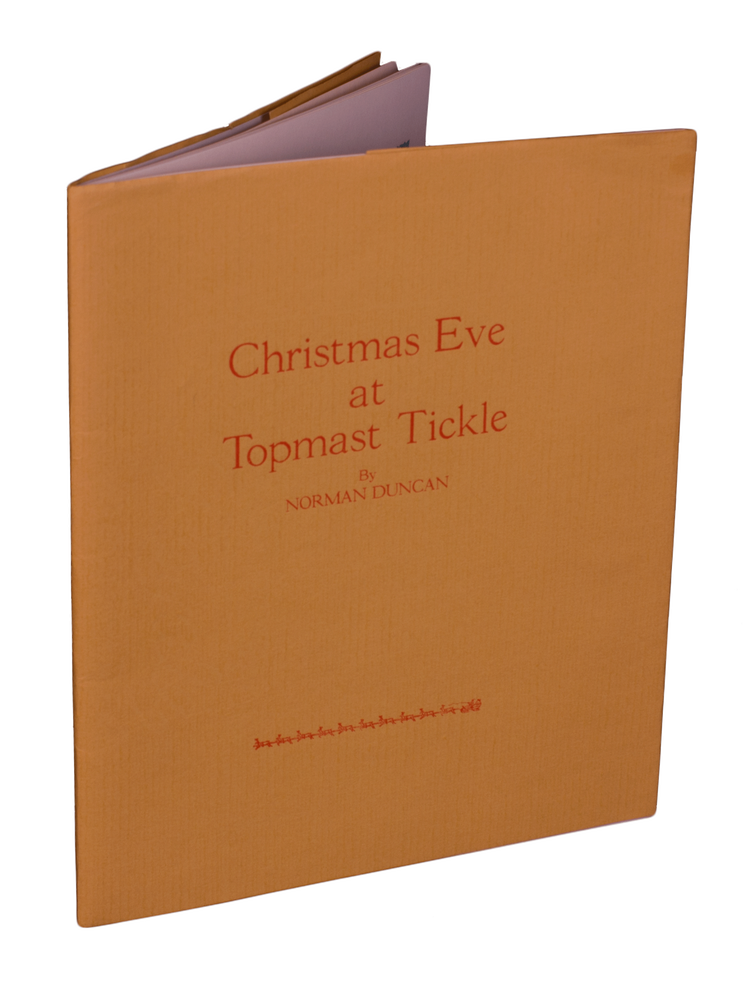 Item #171 Christmas Eve at Topmast Tickle.; | With an Introduction by William F. E. Morley & Wood Engravings by George Walker. Norman DUNCAN.