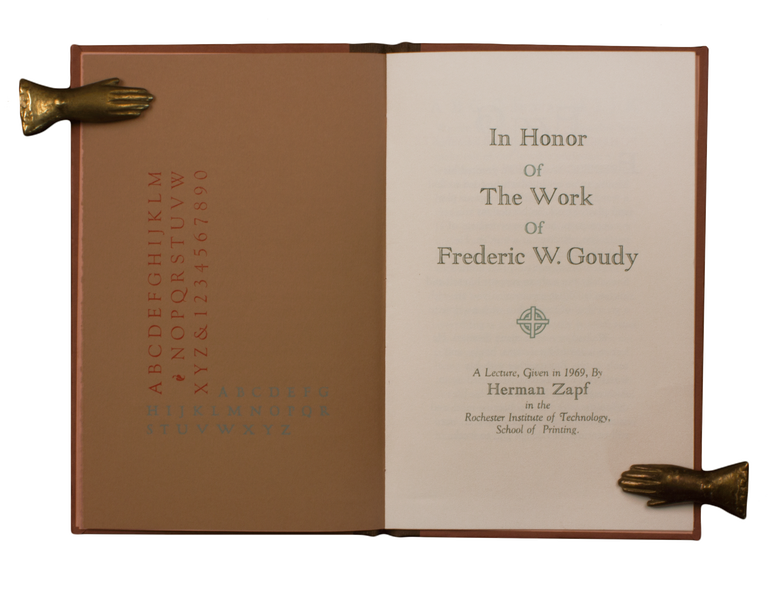 Item #173 In Honor of the Work of Frederick W. Goudy.; A Lecture, Given in 1969, By Herman Zapf in the Rochester Institute of Technology, School of Printing. Herman ZAPF.