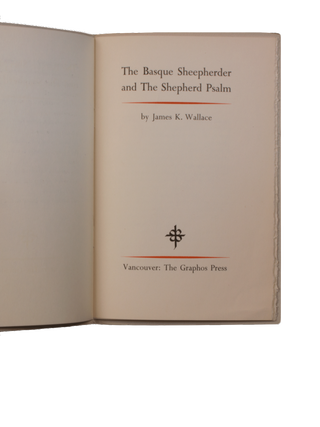 Item #180 The Basque Sheepherder and The Shepherd Psalm. James K. WALLACE