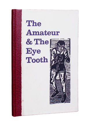 The Amateur and the Eye Tooth.