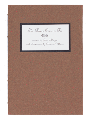 Item #217 The Bears Come to Tea; | with illustrations by Duncan Major. Tara BRYAN