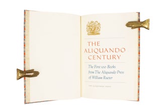 The Aliquando Century; | The First 100 Books from The Aliquando Press of William Rueter.