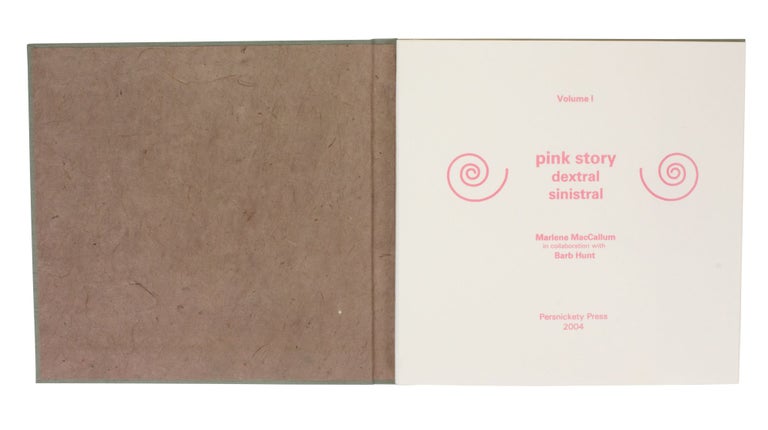 Item #272 pink story: sinistral/dextral. Marlene MacCALLUM, in collaboration, Barb HUNT.