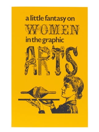 Item #308 A Little Fantasy on Women in the Graphic Arts. William Rueter