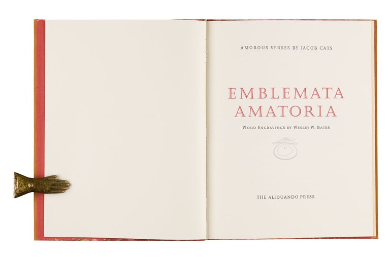 Item #309 Emblemata Amatoria; | Amorous Verses by Jacob Cats | Wood Engravings by Wesley W. Bates. Jacob Cats, William Rueter.