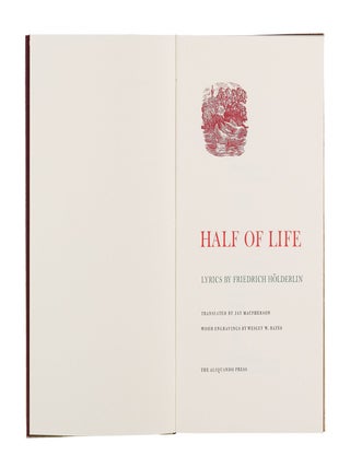 Item #310 Half of Life; | Lyrics by Friedrich Hölderlin | Translated by Jay Macpherson | Wood...