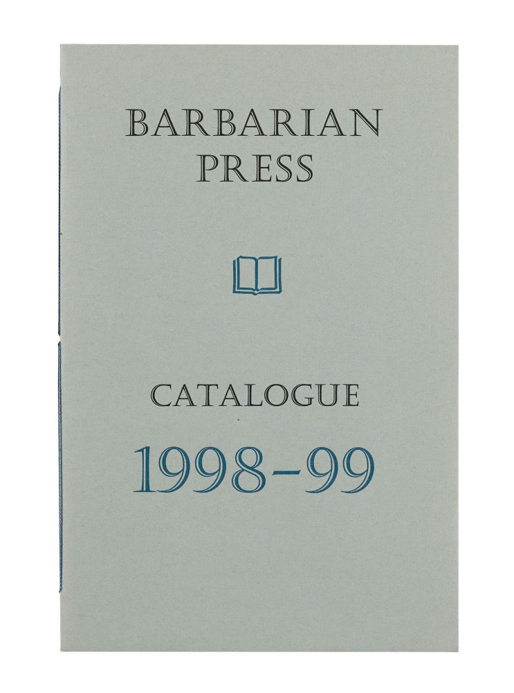 Item #317 Barbarian Press | Catalogue | 1998 - 1999 [from the upper cover]. Barbarian Press.