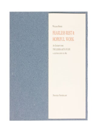 Item #321 Fearless Rest & Hopeful Work. William Morris
