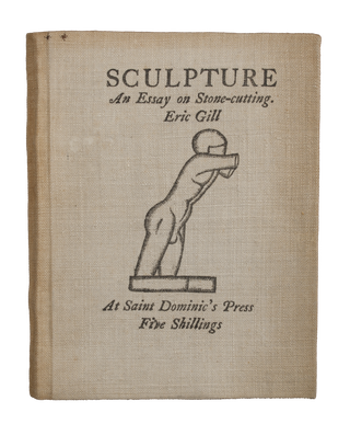 Item #34 Sculpture | An Essay on Stone-cutting, with a preface about God, by Eric Gill, T.O.S.D....