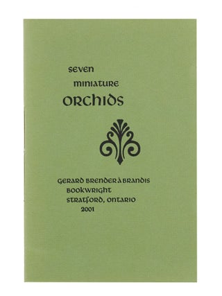 Item #350 Seven Miniature Orchids. Gerard Brender à. Brandis