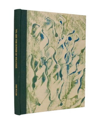 We Are The Songs of Weather; | poems by Des Walsh | wood engravings by Alan Stein