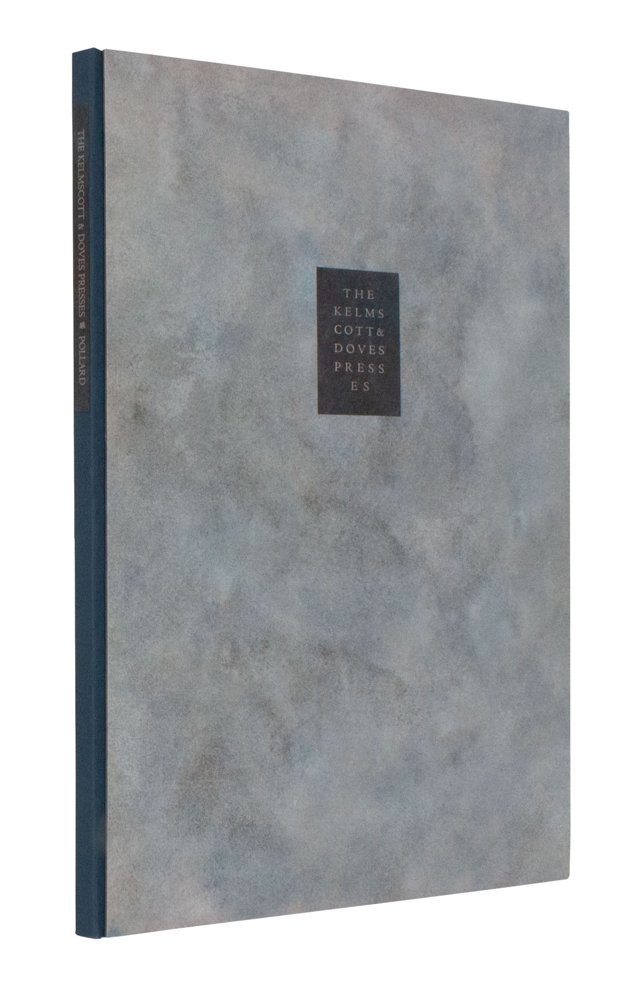 The Kelmscott & Doves Presses; An Essay by Alfred W. Pollard
