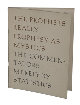 Item #55 The Prophets Really Prophesy as Mystics The Commentators Merely by Statistics. Robert FROST
