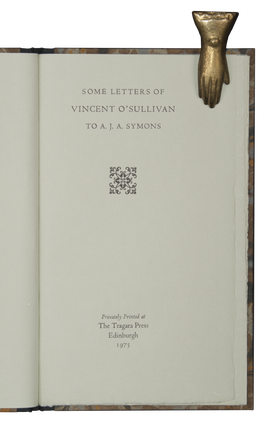 Some Letters of Vincent O’Sullivan to A.J.A. Symons.
