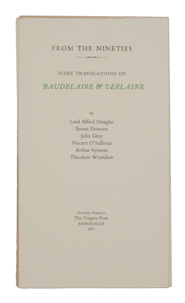 From the Nineties | Some Translations of Baudelaire and Verlaine.; Paul Verlaine.; Frederick Rolfe and The Times.; Two Friends | Frederick Rolfe and Henry Harland.